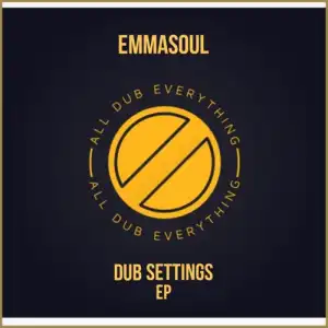 Emmasoul – Dub Settings (EP)