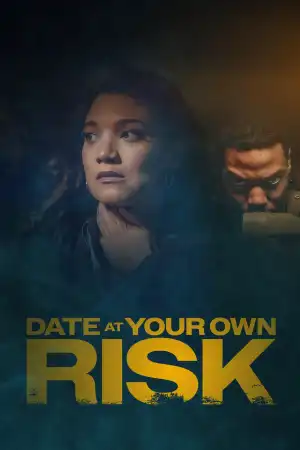 Date at Your Own Risk (2025)