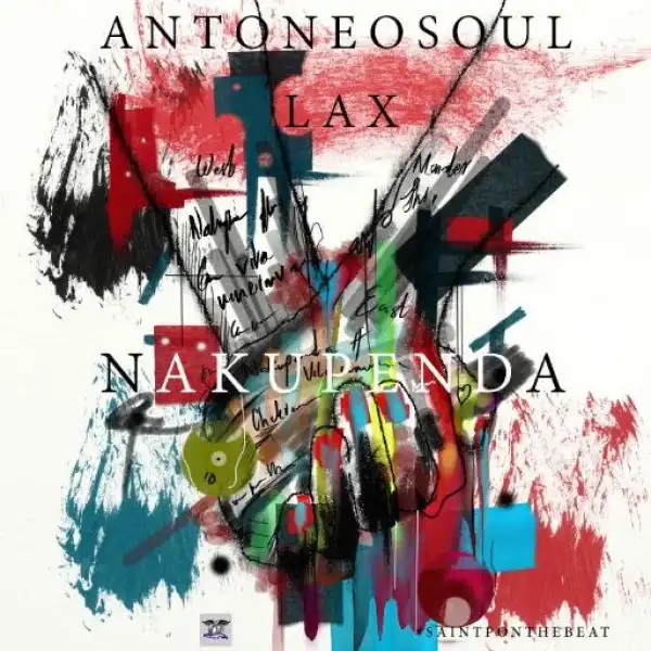 Anto Neosoul - Nakupenda Ft. L.A.X