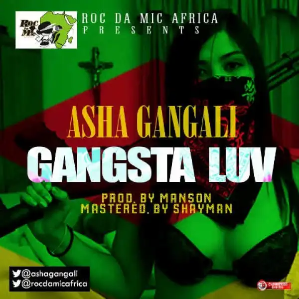 Asha Gangali - Gangsta Luv