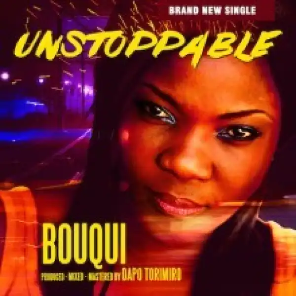 B.O.U.Q.U.I - Unstoppable