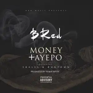 B Red - Aye Po ft. Skales & Runtown