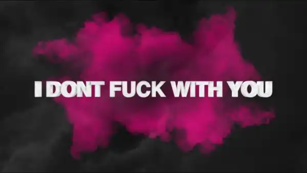 Big Sean - I Dont Fuck With You ft. E-40