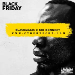 Black Magic - Number 1 Ft. Kid Konnect