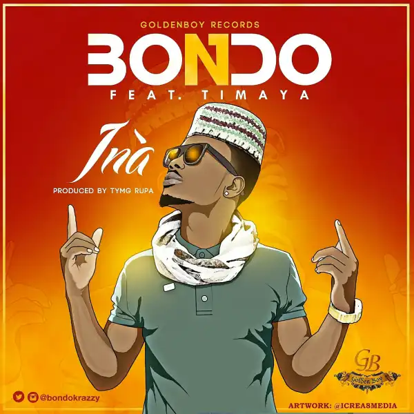 Bondo - Inà ft. Timaya