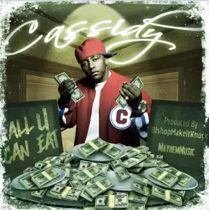 Cassidy - All U Can Eat