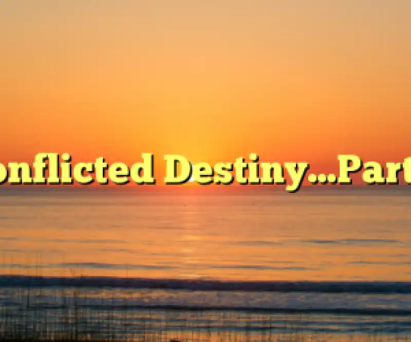 Story: Conflicted Destiny Season 1 Waploaded