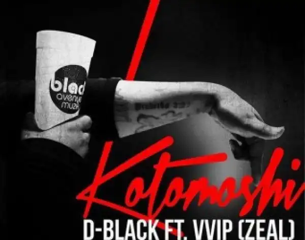 D-Black - Kotomoshi Ft. VVIP
