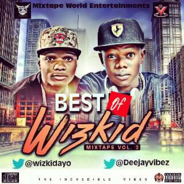 DJ Vibes - Best of Wizkid Mix Vol. 2
