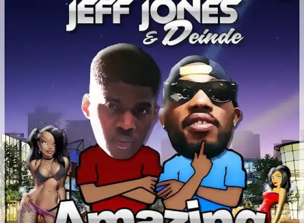 DoctaDee - Amazing ft. Jeff Jones & Deinde