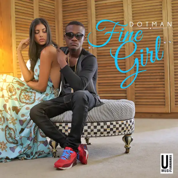 Dotman - Fine Girl