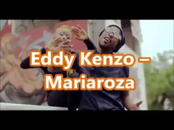 Eddy Kenzo - Mariaroza