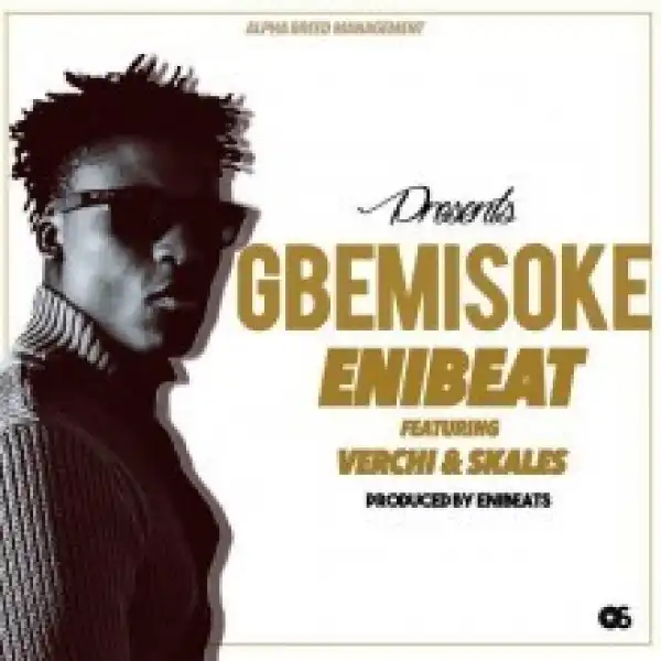 Enibeats - Gbemisoke ft. Skales & Verchi