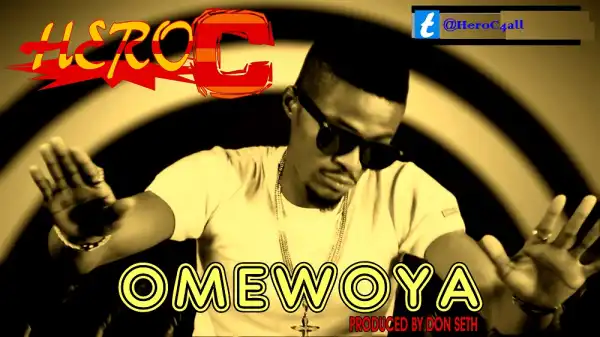 Hero C - Omewo Ya