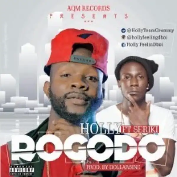 Holly - Rogodo ft. Seriki