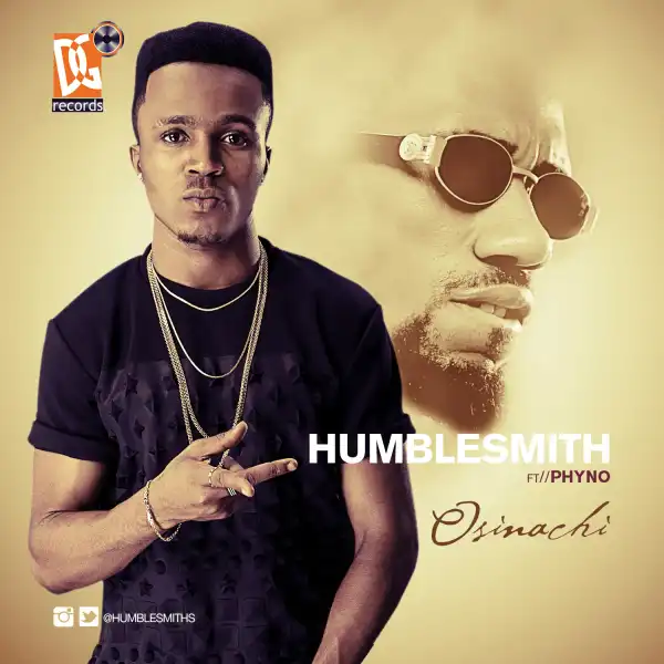Humblesmith - Osinachi ft. Phyno