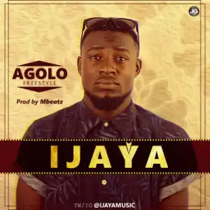 Ijaya - Agolo (Freestyle)
