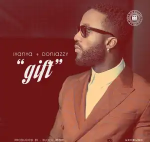 Iyanya - Gift ft Don Jazzy