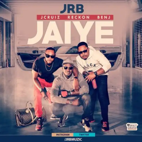 JRB - Jaiye (Prod. By D’Tunes)