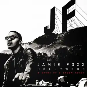Hollywood BY Jamie Foxx