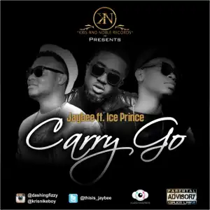 JayBee - CARRY GO ft. Ice Prince