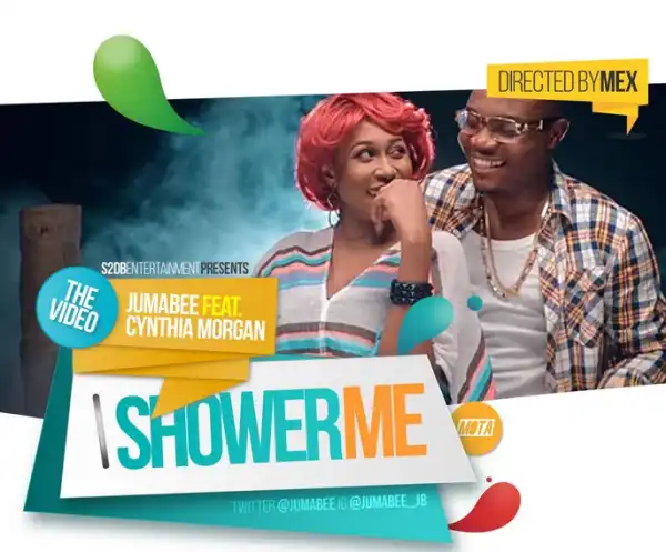 Jumabee – Shower Me Ft. Cynthia Morgan