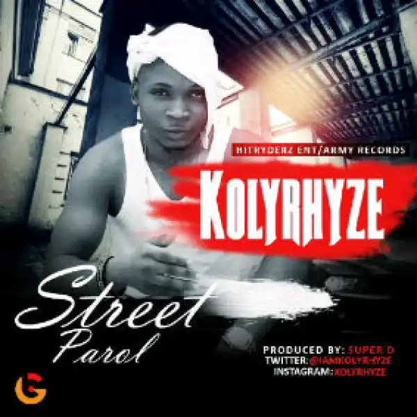 Kolyrhyze - Street Parol (Prod by Adex Da Flex)