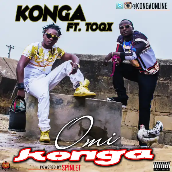 Konga - Omi Konga ft. Toqx