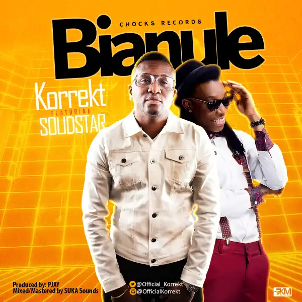 Korrekt - Bianule ft. Solidstar