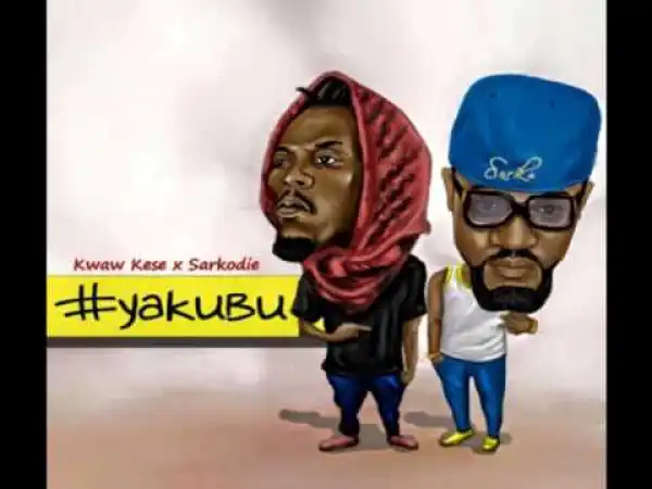 Kwaw Kese - Yakubu ft Sarkodie
