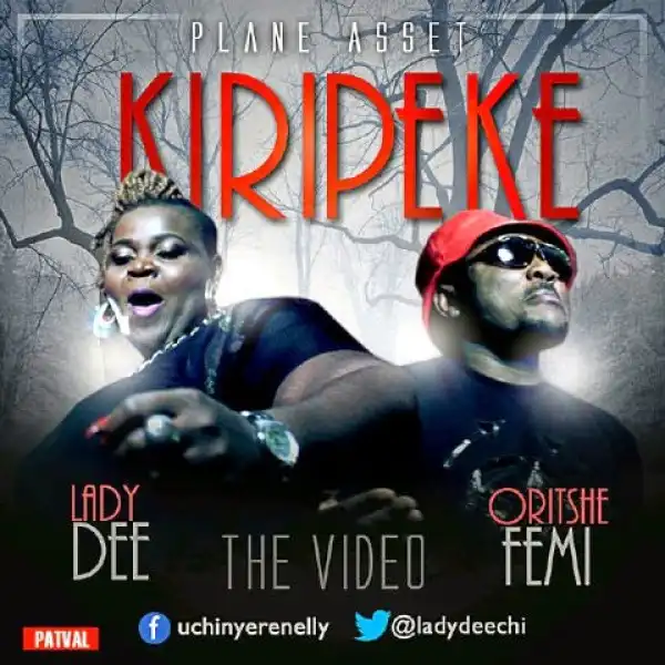 LadyDee – Kirikepe Ft. Oritse Femi