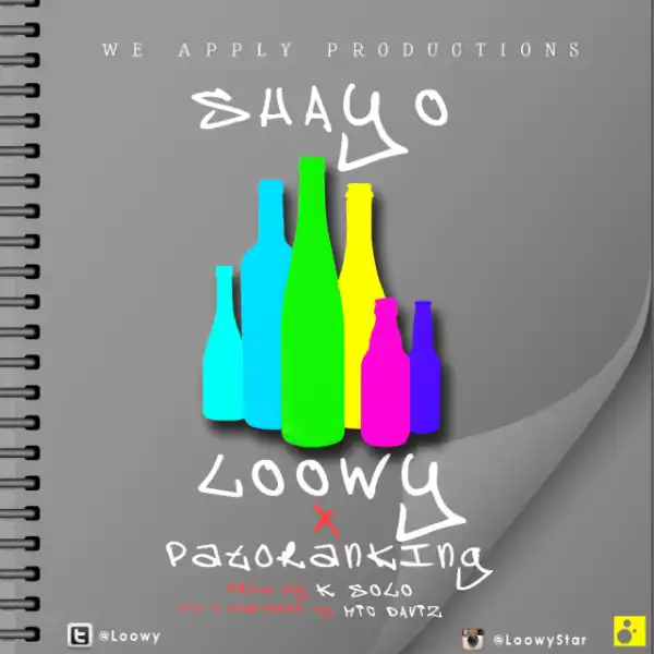 Loowy - Shayo ft. Patoranking