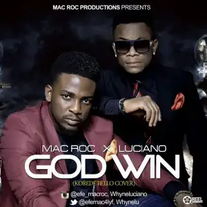 Mac Roc - Godwin (Korede Bello’s Cover) Ft. Luciano
