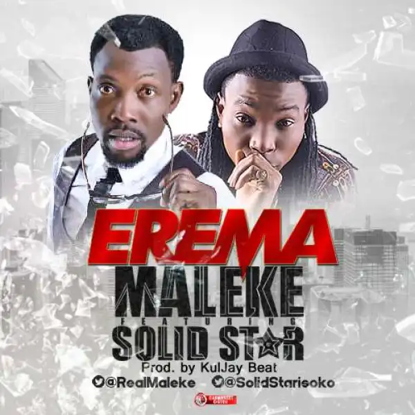 Maleke - Erema ft. Solidstar