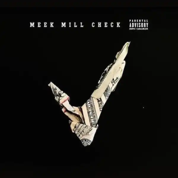 Meek Mill - Check