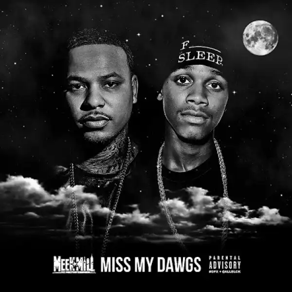 Meek Mill - Miss My Dawgs Ft. TraviS Scott & Strap
