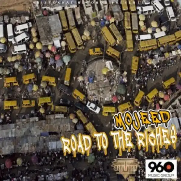 Mojeed - Road To The Riches