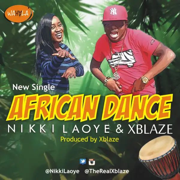 Nikki Laoye - African Dance ft. Xblaze