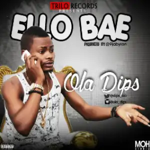 Ola Dips - Ello Bae