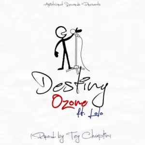 Ozone - Destiny ft. Lolo