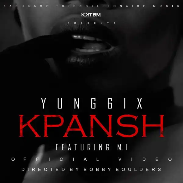 VIDEO: Yung6ix ft M.I – Kpansh