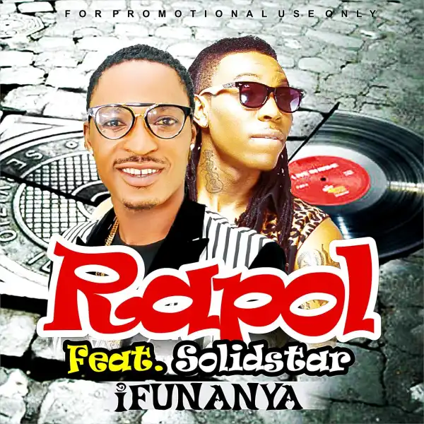 Rapol - Ifunanya ft. Solidstar