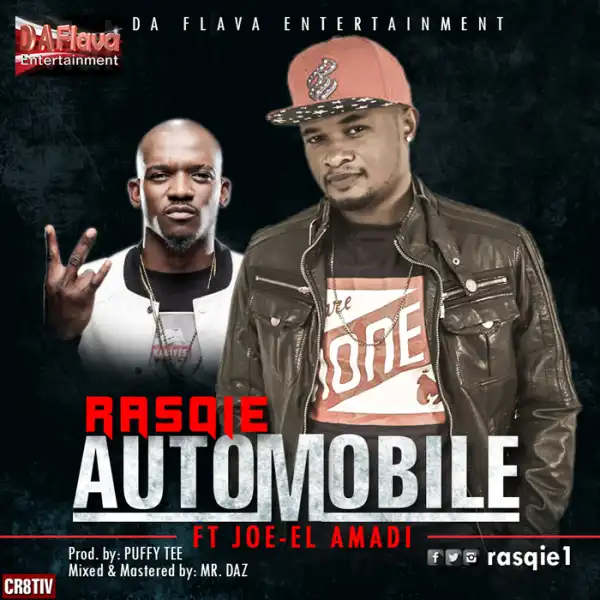 Rasqie - Automobile ft. Joe-el (Prod. Puffy Tee)