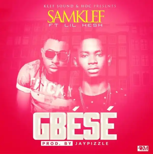 Samklef - Gbese Ft. Lil Kesh