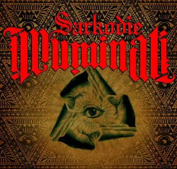 Sarkodie - Illuminati (Remix) Ft. Gafar
