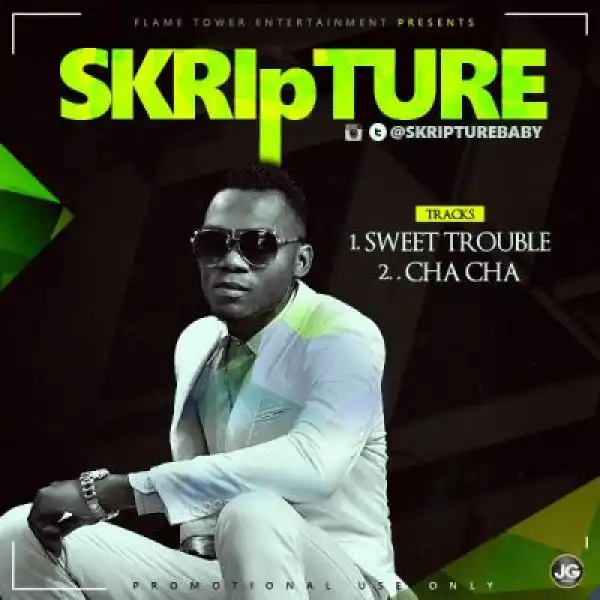 Skripture - Sweet Trouble