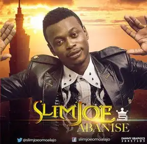 Slim Joe - Abanishe