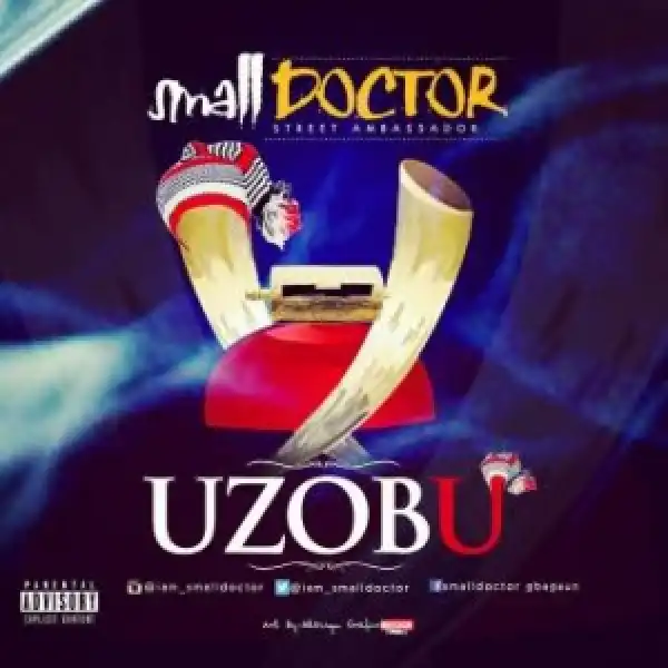 Small Doctor - Uzobu (Freestyle)