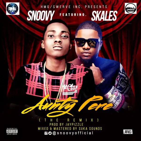 Snoov - Aunty Pere (Remix) Ft. Skales