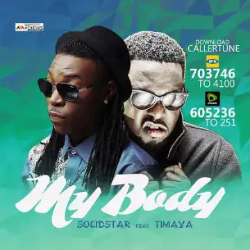 Solidstar - My Body (Ft. Timaya)